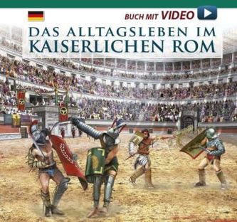 Das Alltagsleben im kaiserlichen Rom
