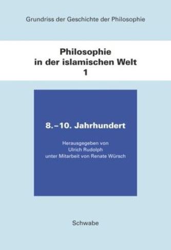 Philosophie in der islamischen Welt. Bd.1