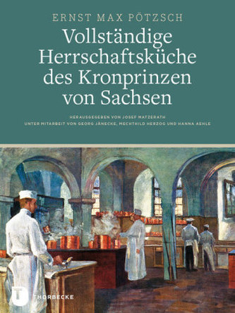 Vollständige Herrschaftsküche des Kronprinzen von Sachsen