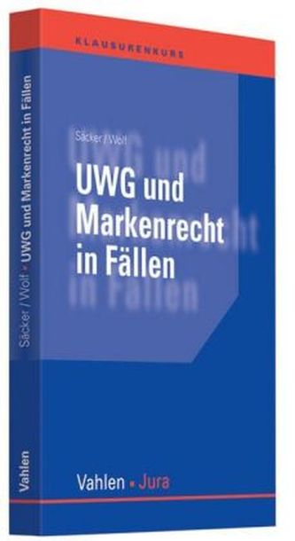 UWG und Markenrecht in Fällen UWG und Markenrecht in Fällen