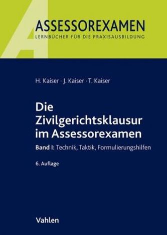Die Zivilgerichtsklausur im Assessorexamen. Bd.1