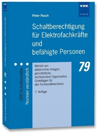 Schaltberechtigung für Elektrofachkräfte und befähigte Personen