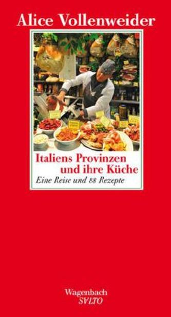 Italiens Provinzen und ihre Küche Italiens Provinzen und ihre Küche