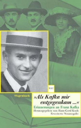 'Als Kafka mir entgegenkam . . .'