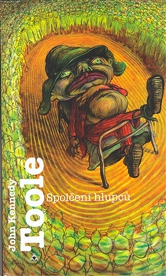 Spolčení hlupců (John Kennedy Toole, 1995)