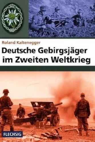 Deutsche Gebirgsjäger im Zweiten Weltkrieg