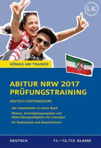 Abitur NRW 2017 - Prüfungstraining Deutsch Leistungskurs