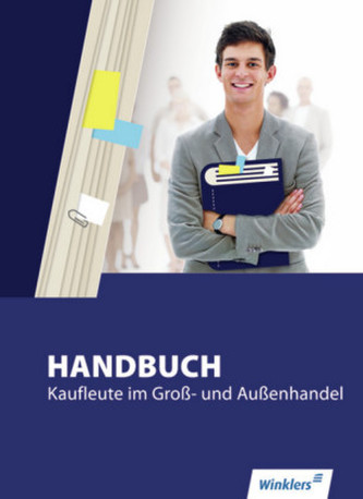 Handbuch Groß- und Außenhandelskaufleute Handbuch Groß- und Außenhandelskaufleute