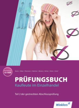 Prüfungsbuch Kaufleute im Einzelhandel, Teil 2 der gestreckten Abschlussprüfung, m. Prüfungs-CD-ROM