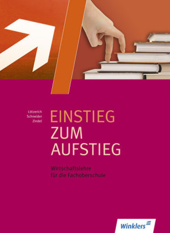 Einstieg zum Aufstieg, Wirtschaftslehre für die Fachoberschule