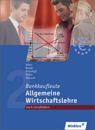 Allgemeine Wirtschaftslehre, Lernfelder 1, 6, 12