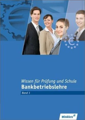 Bankbetriebslehre. Bd.1