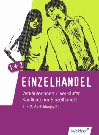 1. + 2. Ausbildungsjahr: Lernfelder 1 bis 10, Schülerbuch