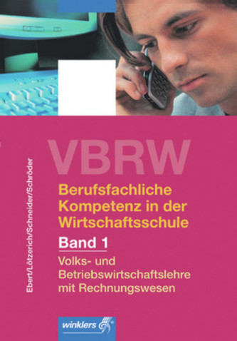 Volks- und Betriebswirtschaftslehre mit Rechnungswesen, m. CD-ROM