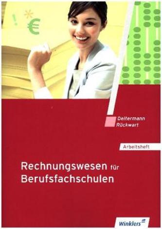 Rechnungswesen für Berufsfachschulen, Arbeitsheft Rechnungswesen für Berufsfachschulen, Arbeitsheft