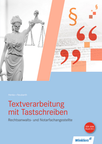 Rechtsanwalts- und Notarfachangestellte, Textverarbeitung mit Tastschreiben, m. CD-ROM Rechtsanwalts- und Notarfachangestellte, Textverarbeitung mit Tastschreiben, m. CD-ROM