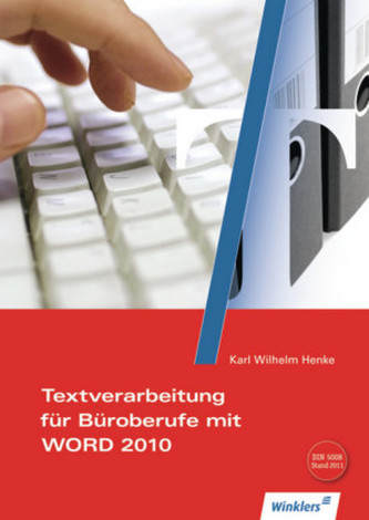 Textverarbeitung für Büroberufe mit Word 2010, m. CD-ROM
