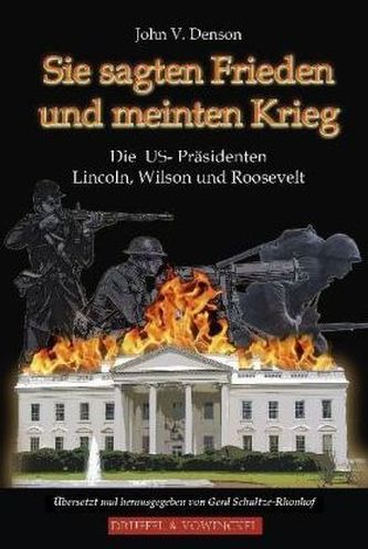 Sie sagten Frieden und meinten Krieg