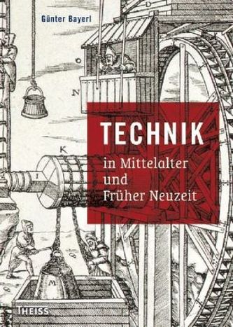 Technik in Mittelalter und Früher Neuzeit