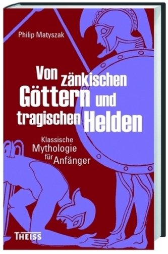 Von zänkischen Göttern und tragischen Helden