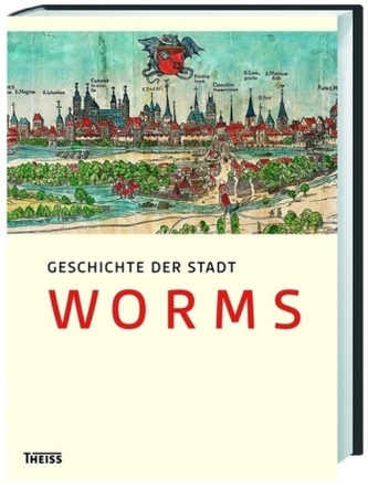 Geschichte der Stadt Worms
