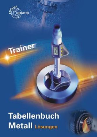 Trainer Tabellenbuch Metall, Lösungen