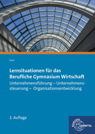 Lernsituationen für das Berufliche Gymnasium Wirtschaft