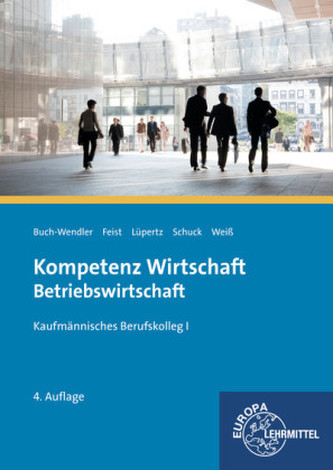 Kompetenz Wirtschaft, Betriebswirtschaft, Kaufmännisches Berufskolleg I