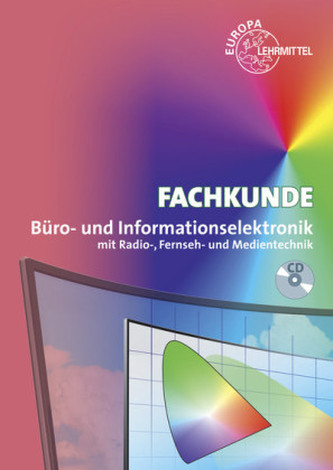 Fachkunde Büro- und Informationselektronik mit Radio-, Fernseh- und Medientechnik, m. CD-ROM