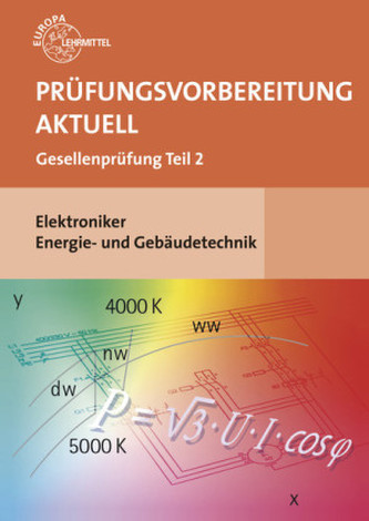 Prüfungsvorbereitung aktuell - Elektroniker Energie- und Gebäudetechnik