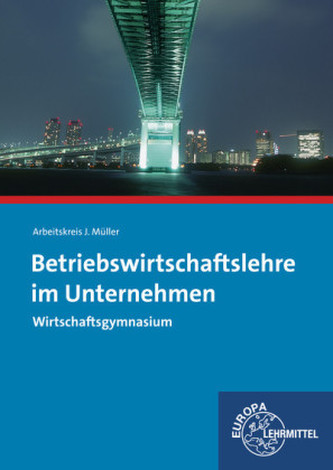 Betriebswirtschaftslehre im Unternehmen