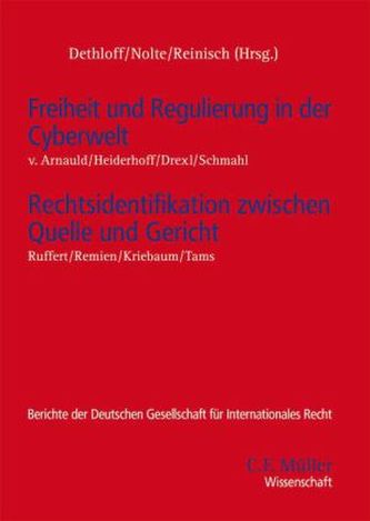 Freiheit und Regulierung in der Cyberwelt - Rechtsidentifikation zwischen Quelle und Gericht