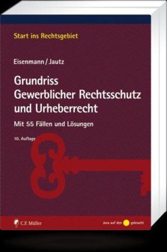 Grundriss Gewerblicher Rechtsschutz und Urheberrecht