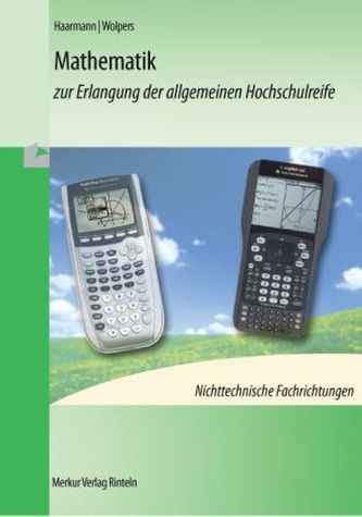 Mathematik zur Erlangung der allgemeinen Hochschulreife, Nichttechnische Fachrichtungen, m. CD-ROM