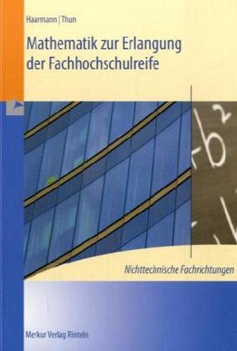 Mathematik zur Erlangung der Fachhochschulreife, nichttechnische Fachrichtungen