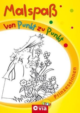 Malspaß von Punkt zu Punkt - Prinzessinnen Malspaß von Punkt zu Punkt - Prinzessinnen