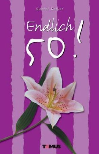 Endlich 50!