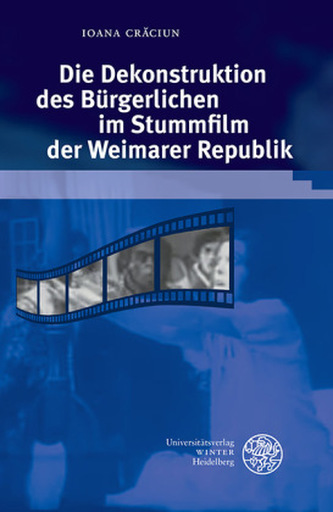 Die Dekonstruktion des Bürgerlichen im Stummfilm der Weimarer Republik