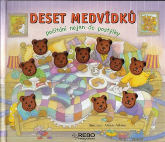 Deset medvídků : počítání nejen do postýlky (Alison Atkins, 2007)