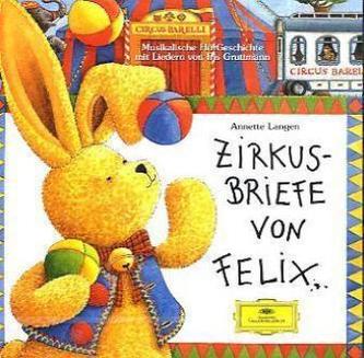 Zirkusbriefe von Felix, 1 Audio-CD
