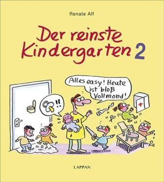 Der reinste Kindergarten. Tl.2