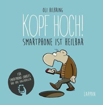 Kopf hoch! - Smartphone ist heilbar