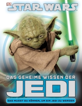 STAR WARS Das geheime Wissen der Jedi