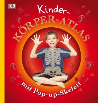 Kinder-Körper-Atlas, m. Pop-up-Skelett
