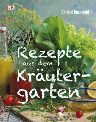 Rezepte aus dem Kräutergarten