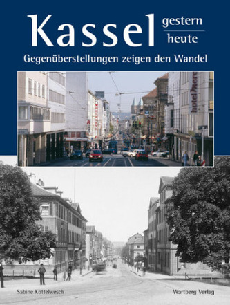 Kassel gestern / heute