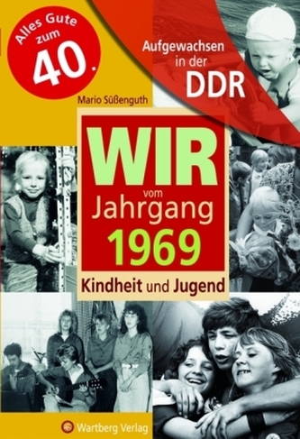 Wir vom Jahrgang 1969 - Aufgewachsen in der DDR