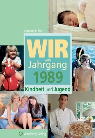 Wir vom Jahrgang 1989 - Kindheit und Jugend