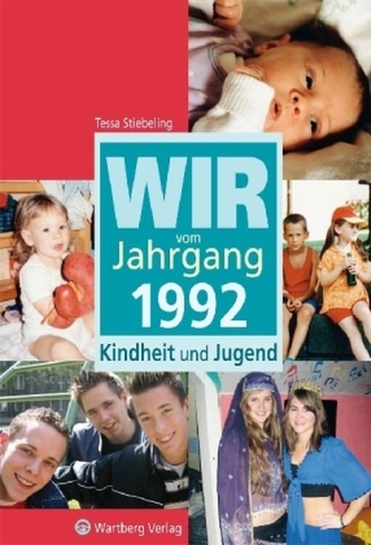 Wir vom Jahrgang 1992 - Kindheit und Jugend