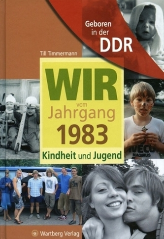 Wir vom Jahrgang 1983 - Geboren in der DDR